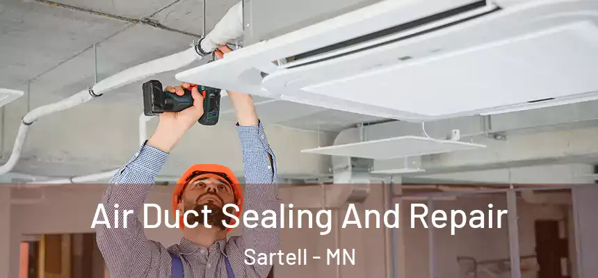  Air Duct Sealing And Repair Sartell - MN