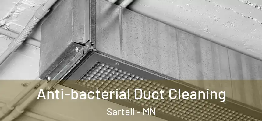Anti-bacterial Duct Cleaning Sartell - MN