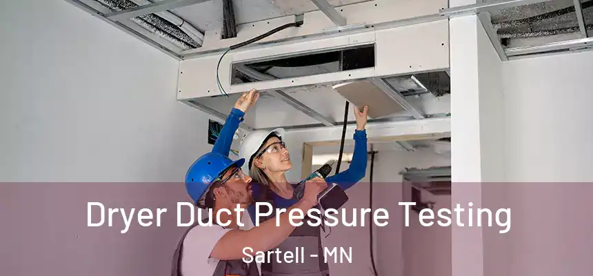 Dryer Duct Pressure Testing Sartell - MN