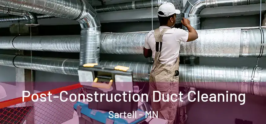  Post-Construction Duct Cleaning Sartell - MN